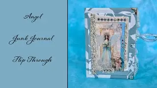 Handmade Angel Junk Journal Flip Through (SOLD)