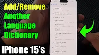 iPhone 15/15 Pro Max: How to Add/Remove Another Language Dictionary