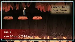 Creepy Tale 3: Ingrid Penance - Ep. 1 - Ein b&ouml;ses M&auml;dchen
