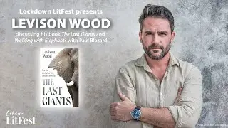 Levison Wood at the Lockdown LitFest