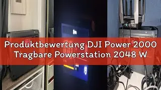 Produktbewertung DJI Power 2000 Tragbare Powerstation 2048 Wh, 3000 W Solar Generator, LiFePO4 Akku,