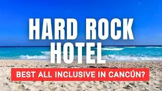 Hard Rock Hotel Cancun: OVERHYPED or Worth the Price?