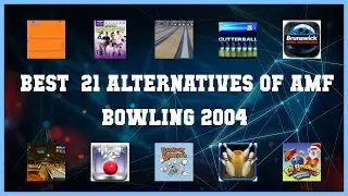AMF Bowling 2004 | Best 21 Alternatives of AMF Bowling 2004