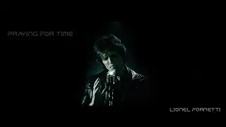 Lionel Fornetti - Praying For Time - (Official Music Video)