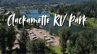 We Camped in Portland... With River Views | Clackamette RV Park