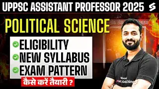 UP Assistant Professor Vacancy 2025 | UP Assistant Professor Political Science Syllabus, Pattern
