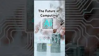 The Future of Computing!#futureofcomputing #TechInnovation #ComputerTechnology #AI #QuantumComputing