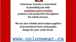 Canadian Union Screen Printing - Why Buy Union Made Clothing