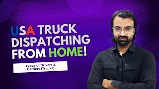 How to Become a Truck Dispatcher | Types of Drivers & Carriers | AQ Shah | Video 3