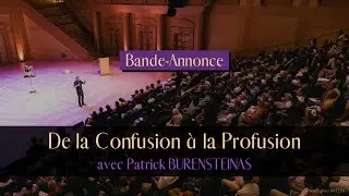 DE LA CONFUSION A LA PROFUSION (annonce) avec Patrick Burensteinas