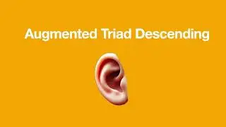 Ear training | Augmented Triad Descending (1 hour)