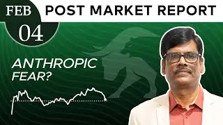 ANTHROPIC Fear? Post Market Report 04-Feb-26