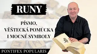 Runy - písmo, věštecká pomůcka i mocné symboly