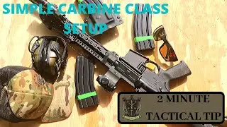 Tactical Tip: Simple Carbine Class Setup