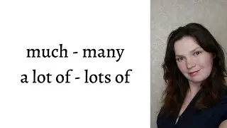 Much, many, a lot of, lots of
