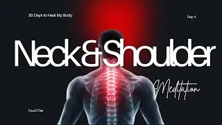 Day 4 | NECK & SHOULDER RELEASE (gentle movement meditation) | 30 Days to Heal My Body