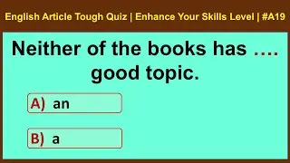 English Article Tough Quiz | Enhance Your Skills Level | Siriz #A19