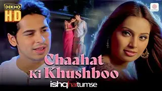 Chaahat Ki Khushboo - HD Music Video | Dino, Bipasha | Ishq Hai Tumse | Alka Yagnik, Shaan | Himesh