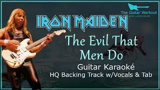 Iron Maiden - The Evil That Men Do (HQ Backing Track with vocals & tab | Guitar Karaoke)