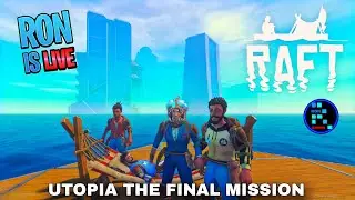 RAFT SURVIVAL #9 | The Last Location UTOPIA Exploration