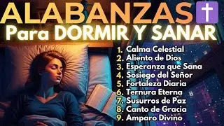 Alabanzas para Dormir 🌙 Música Cristiana para Descansar Aunque Haya Ansiedad ✝️
