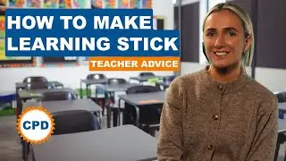 How to Make Learning Stick: Classroom Strategies to Support Memory