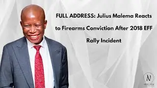 FULL ADDRESS: Julius Malema Reacts to Firearms Conviction After 2018 EFF Rally Incident
