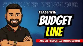 BUDGET LINE & ITS PROPERTIES 📌 | Full explanation with Graph | CLASS 12 | ECONOMICS @shubhamnidhi 