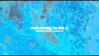GNoiz - HIELOHIELOHIELO (feat. MA&Iuml;A & CaRaSi) Lyric Video