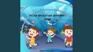 Ocean Adventure Alphabet Song