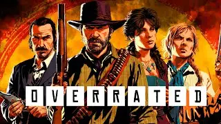 Red Dead Redemption 2 Is The Most Overrated Game I've Played In a Long Time