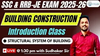 BUILDING CONSTRUCTION ( भवन निर्माण )| INTRODUCTION CLASS | STRUCTURAL SYSTEM OF BUILDING #sscje