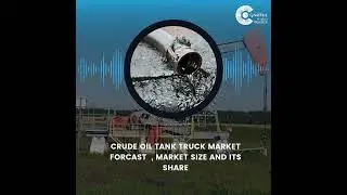 Crude Oil Tank Truck Market Forecast , Market Size and Its Share