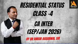 100% FREE TAX CLASSES : RESIDENTIAL STATUS - L 4 | BY Dr. ANKUAR AGGARWAL SIR