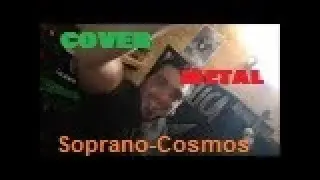 soprano-Cosmos cover  french metal (Remix) clip