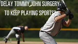 Can you delay Tommy John surgery to play sports?