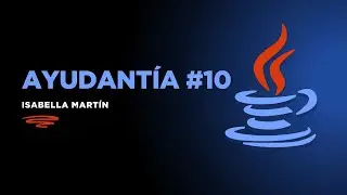 Ayudant&iacute;a #10 - Segundo Parcial - PAO 1 2025 - Isabella Mart&iacute;n