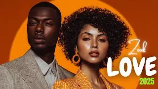 Zouk Love Universe 2025 &ndash; Romantic Afro Zouk Lounge for Lovers & Late-Night Emotions 🌙✨