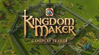 Kingdom Maker Gameplay Trailer