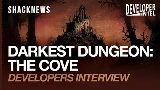 Darkest Dungeon: The Cove Developers Interview