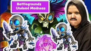 UNDEAD MADNESS! 1ST PLACE FINISH-Hearthstone Battlegrounds