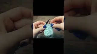 ИГЛОЙ закрывать умеете? 🧶 Учимся вместе!