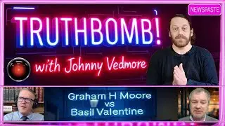 TRUTHBOMB! #6: Graham H. Moore vs Basil Valentine
