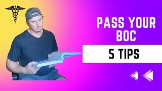 5 TIPS TO PASS YOUR BOC THE FIRST TIME!