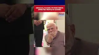 Himachal Pradesh Flood Horrors: PM Modi Meets Affected People In Kangra| Watch #Shorts