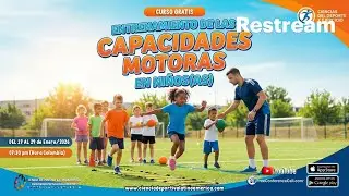 🔴 2026 /  CLASE 1- CURSO ENTRENAMIENTO DE LAS CAPACIDADES MOTORAS EN NIÑOS(AS)