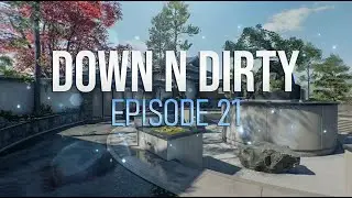 Down n Dirty - Эпизод 21 (Возвращение)