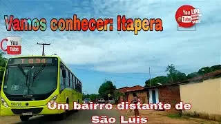 Conheça este bairro - Itapera em São Luís-Ma.