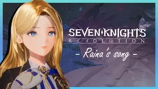 Seven Knights Revolution OST | Raina's song 