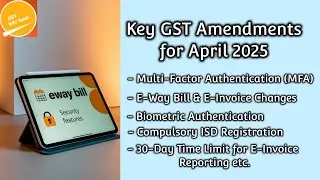 GST Amendment 1st April 2025 @GSTInfoTamil